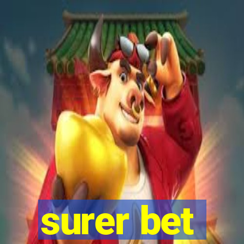 surer bet
